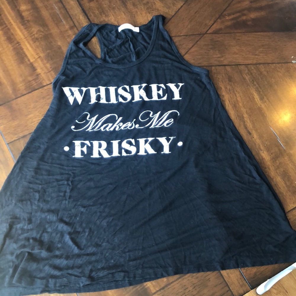 Whiskey makes me frisky tank